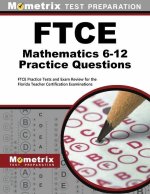FTCE Mathematics 6-12 Practice Questions: FTCE Practice Tests and Exam Review for the Florida Teacher Certification Examinations