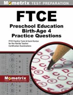 FTCE Preschool Education Birth-Age 4 Practice Questions: FTCE Practice Tests and Exam Review for the Florida Teacher Certification Examinations