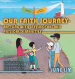 Our Faith Journey - Battling with Intellectual and Physical Disabilities