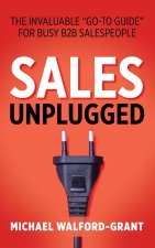 Sales Unplugged: The Invaluable 
