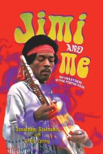 Jimi and Me: My Crazy Days in the Purple Haze