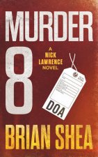 Murder 8: A Nick Lawrence Novel