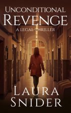 Unconditonal Revenge: A Legal Thriller