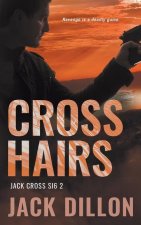 Crosshairs: An Espionage Thriller