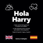 Hola Harry: A high-contrast bilingual book for babies and toddlers.