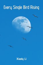 Every Single Bird Rising