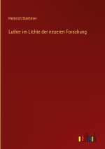 Luther im Lichte der neueren Forschung
