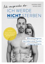 Ich verspreche dir: Ich werde nicht sterben