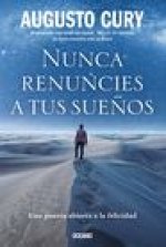 Nunca Renuncies a Tus Sue?os: Una Puerta Abierta a la Felicidad