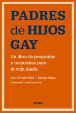 Padres de Hijos Gay.: Un Libro de Preguntas Y Respuestas Para La Vida Diaria