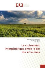 Le croisement intergénérique entre le blé dur et le ma?s