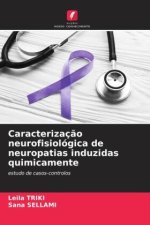 Caracterizaç?o neurofisiológica de neuropatias induzidas quimicamente