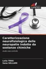 Caratterizzazione neurofisiologica delle neuropatie indotte da sostanze chimiche