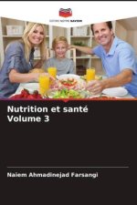 Nutrition et santé Volume 3