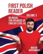 First Polish Reader Volume 3: Bilingual for Speakers of English Level A2