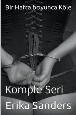Bir Hafta boyunca Köle. Komple Seri