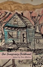 Our Imaginary Childhood