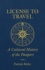 License to Travel – A Cultural History of the Passport
