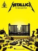 Metallica - 72 Seasons: Guitar Recorded Versions Transcriptions with Notes and Tab Plus Lyrics