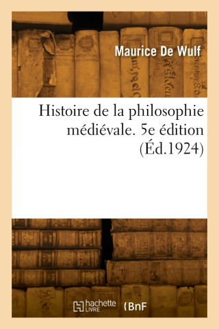 Histoire de la philosophie médiévale. 5e édition