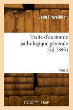 Traité d'anatomie pathologique générale. Tome 2