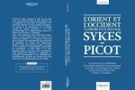 L'Orient et l'Occident A l'heure d'un nouveau Sykes Picot