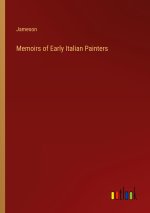 Memoirs of Early Italian Painters