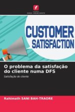 O problema da satisfaç?o do cliente numa DFS