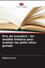 Prix de transfert : Un mod?le linéaire pour évaluer les pr?ts intra-groupe