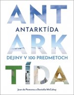 Antarktída: Dejiny v 100 predmetoch