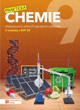 Praktickďż˝ chemie 9 - Uďż˝ebnice pro 9. roďż˝nďż˝k Zďż˝ speciďż˝lnďż˝ho vzdďż˝lďż˝vďż˝nďż˝