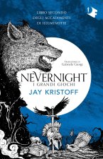 grandi giochi. Nevernight (Libro secondo degli accadimenti di Illuminotte)