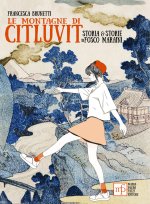 montagne di Citluvit. Storia e storie di Fosco Maraini