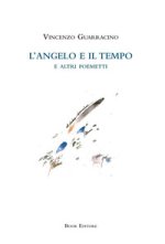 angelo e il tempo e altri poemetti