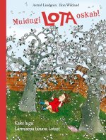 Muidugi lota oskab! kaks lugu lärmisepa tänava lotast