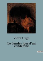 Le dernier jour d?un condamné