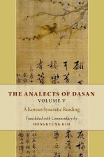 The Analects of Dasan, Volume 5 A Korean Syncretic Reading (Hardback)