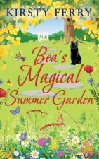 BEA'S MAGICAL SUMMER GARDEN a laugh-out-loud romantic comedy
