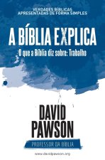 A Bíblia Explica - O que a Bíblia diz sobre