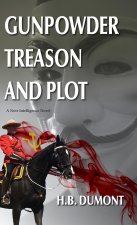 Gunpowder Treason and Plot