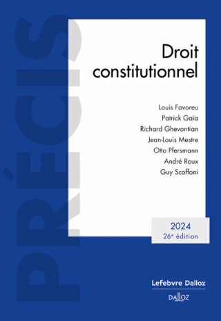 Droit constitutionnel 2024. 26e éd.