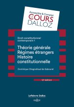 Droit constitutionnel contemporain 1. 12e éd. - Théorie générale - Les régimes étrangers - Histoire
