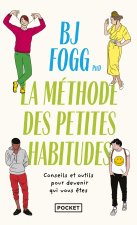 Changer sa vie, la méthode des Petites Habitudes