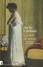 La nuit de noces. Naissance de l'intimité conjugale