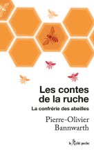 Les contes de la ruche - La confrérie des abeilles