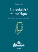 La décroissance numérique - Comment rester connecté en conscience