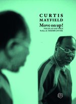 Curtis Mayfield - L'ame de l'Amerique noire