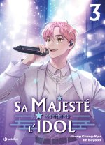Sa majesté l'idol - Tome 3
