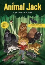 Animal Jack - Tome 1 Le Cœur de la forêt