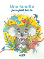 Une famille pour petit koala